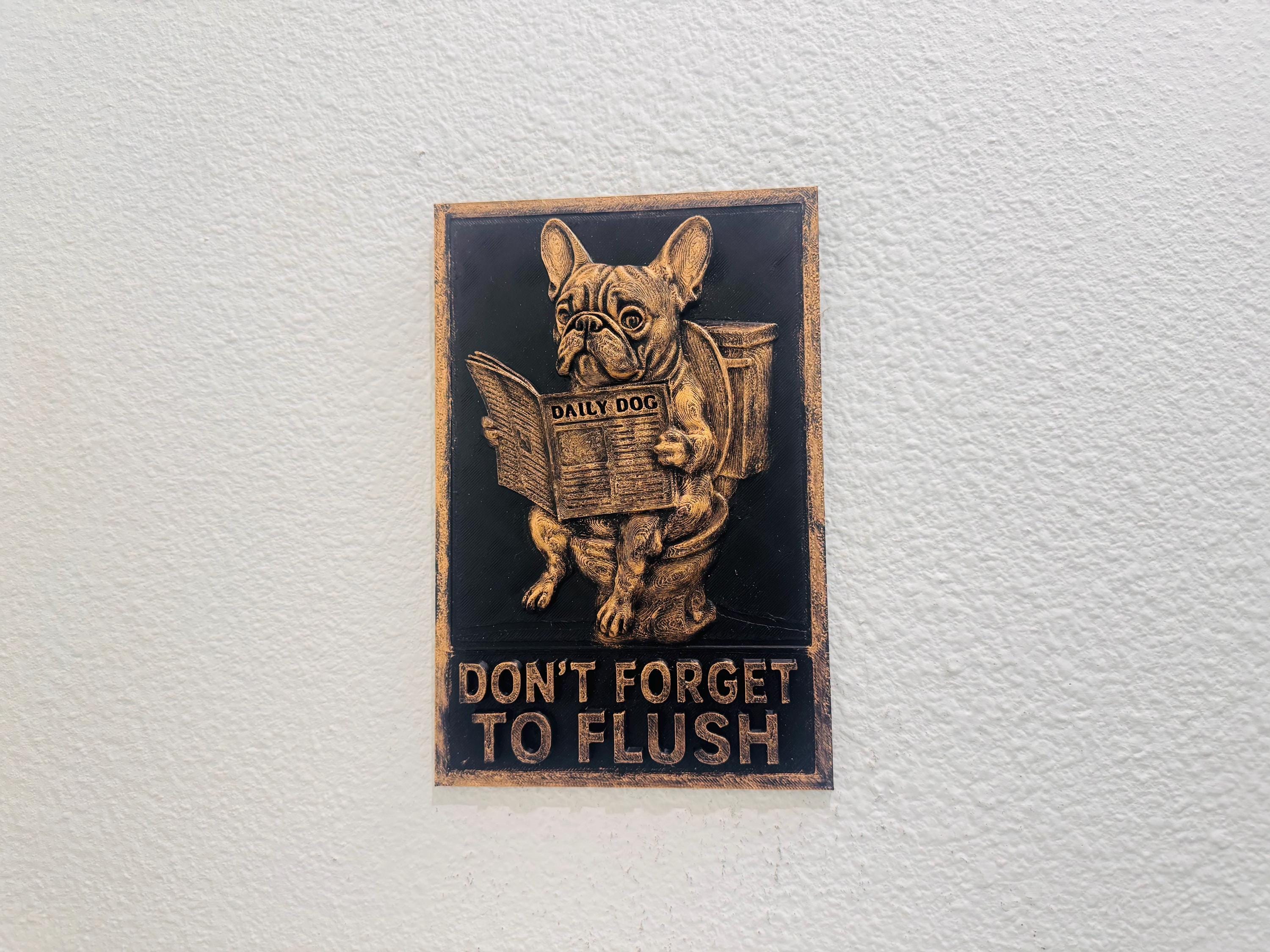 Funny French Bulldog Bathroom Sign – Don’t Forget to Flush Wall Decor Plaque, Dog Reading Newspaper, Toilet Humor Gift for Home or Office