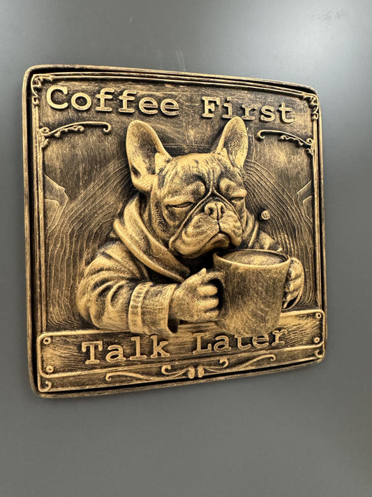Coffee First Talk Later Sign | Grumpy Frenchie Wall Plaque | French Bulldog Coffee Decor | Funny Kitchen Wall Art | Dog Lover Gift